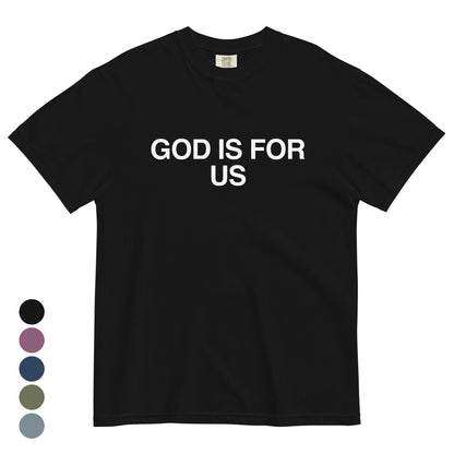 The Basic Tee - GOD IS FOR US
