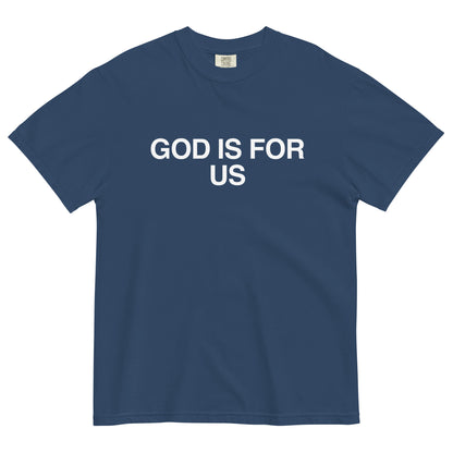 The Basic Tee - GOD IS FOR US